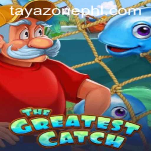 Experience the Excitement of TheGreatestCatch in Tayazone