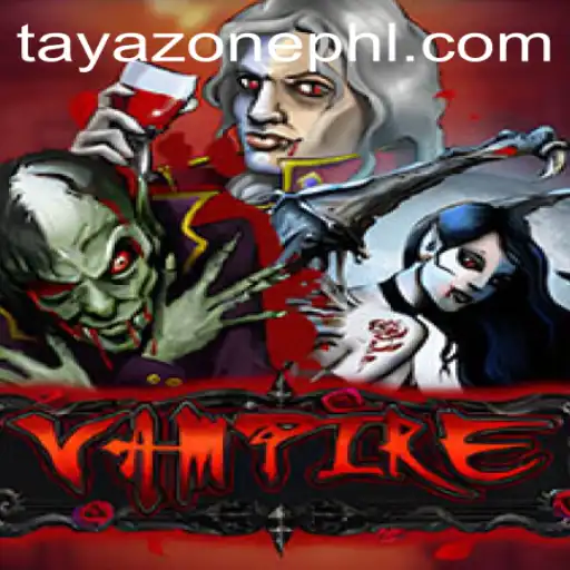 Discover the Thrilling World of Vampire: A New Adventure Awaits with Tayazone